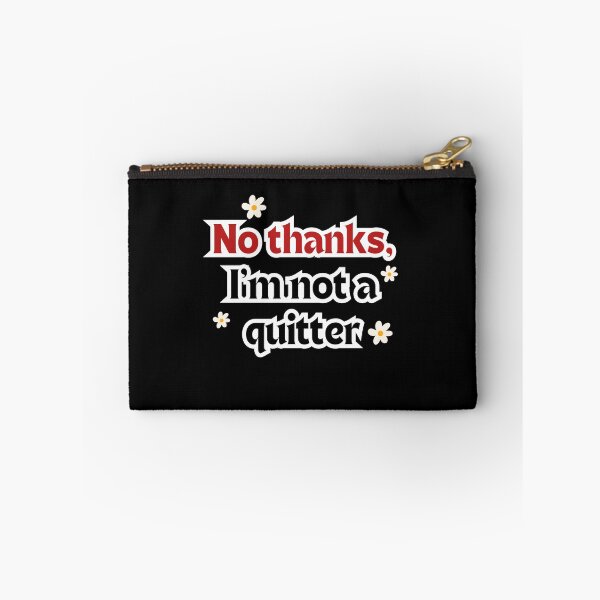 Item preview, No thanks, I'm not a quitter designed and sold by Kingkham-Design.