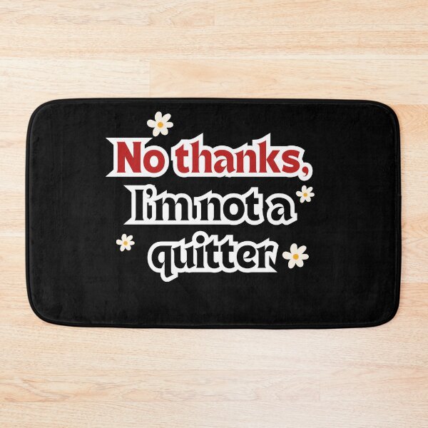 Item preview, No thanks, I'm not a quitter designed and sold by Kingkham-Design.