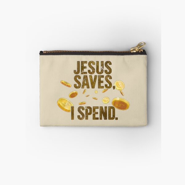 Item preview, Jesus Saves, I Spend designed and sold by NickTaroDesign.