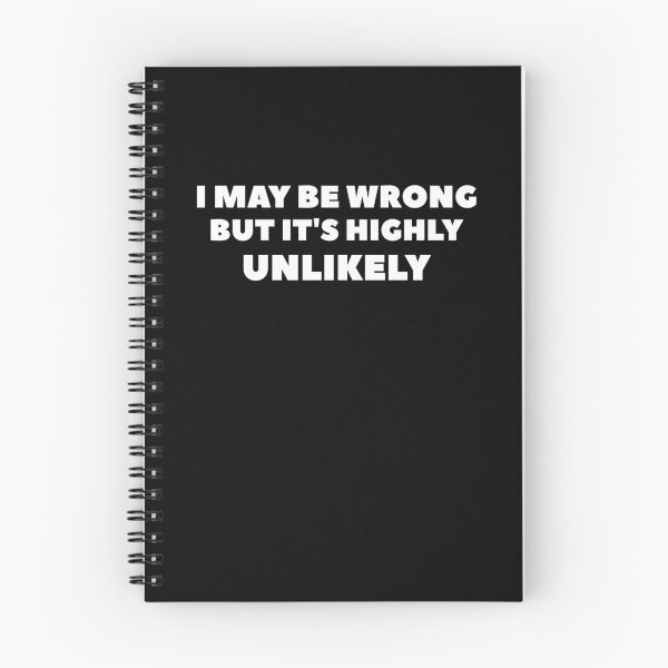 Item preview, I MAY BE WRONG BUT IT'S HIGHLY UNLIKELY designed and sold by 101univers.
