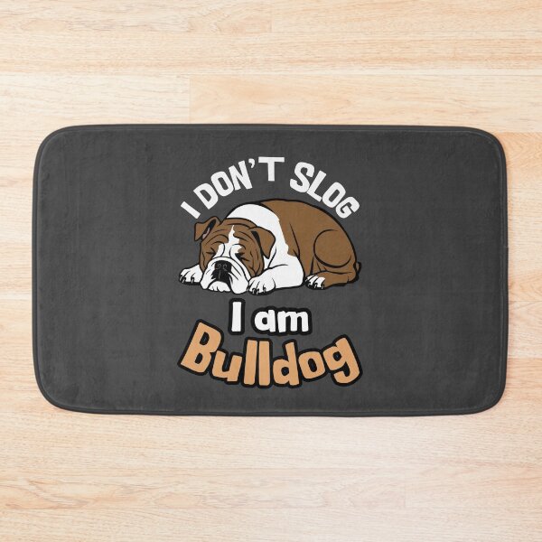 Item preview, I Don't Slog, I Am Bulldog - American Bulldog designed and sold by MGRcompany.