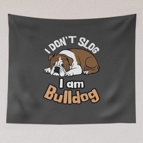 Item preview, I Don't Slog, I Am Bulldog - American Bulldog designed and sold by MGRcompany.