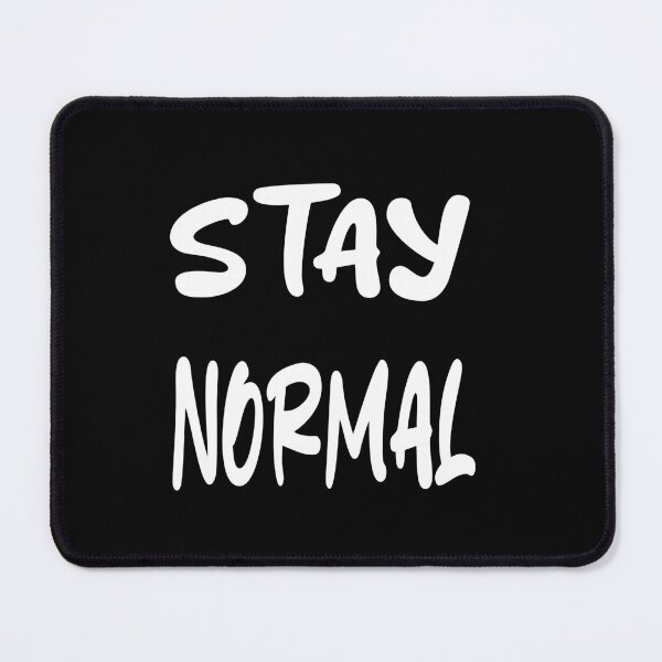 Item preview, Stay Normal designed and sold by TheFineShirt.
