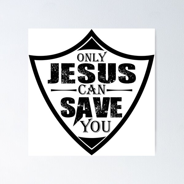 Item preview, Only Jesus can save you designed and sold by Billium Halder.