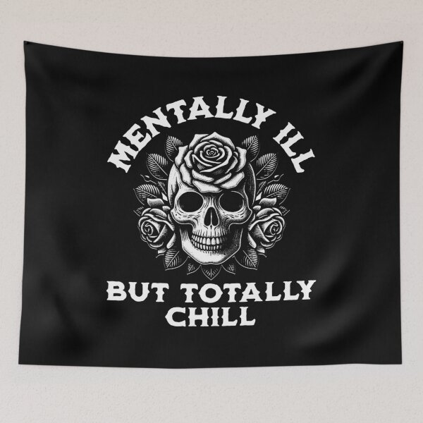 Item preview, Mentally Ill But Totally Chill designed and sold by DomTeesHaven.