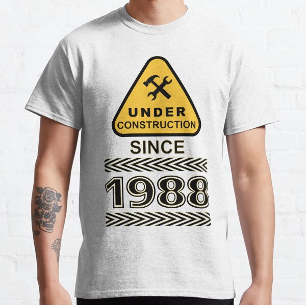 1988 Under Construction AGE TEE Classic T-Shirt