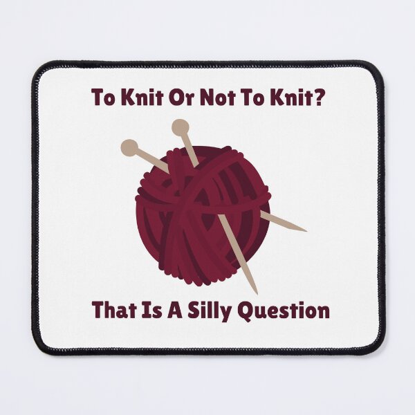 Item preview, To Knit Or Not To Knit? designed and sold by PortalPopper.