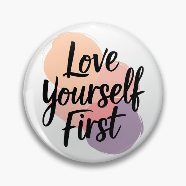 Item preview, Love Yourself First  designed and sold by ZingZone.