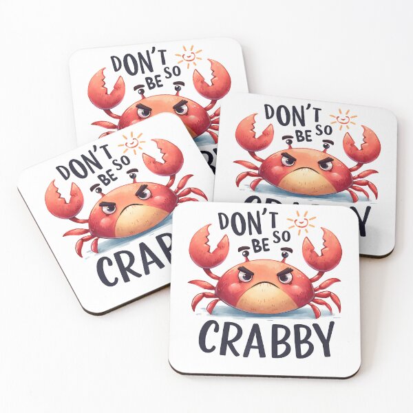 Item preview, Do not be so crabby - Funny Animal Quote designed and sold by Kidzz.