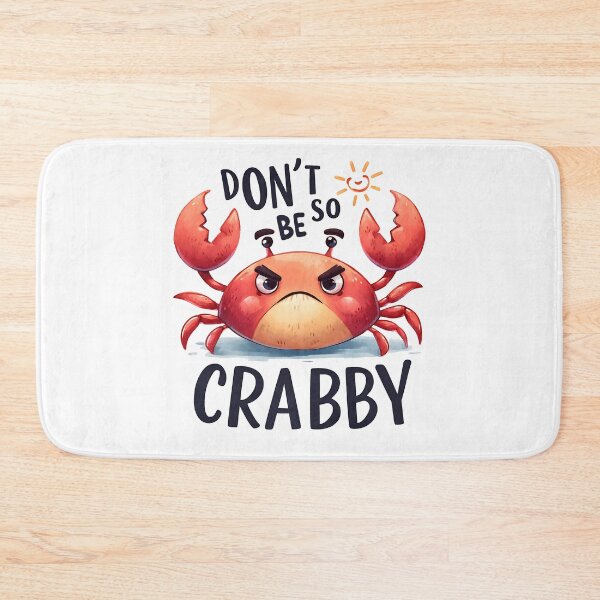 Item preview, Do not be so crabby - Funny Animal Quote designed and sold by Kidzz.