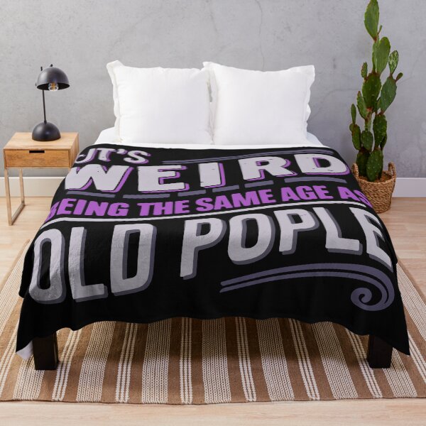 Item preview, Retro Sarcastic "It's Weird Being The Same Age As Old People" Funny Design designed and sold by Cheeky Companions.