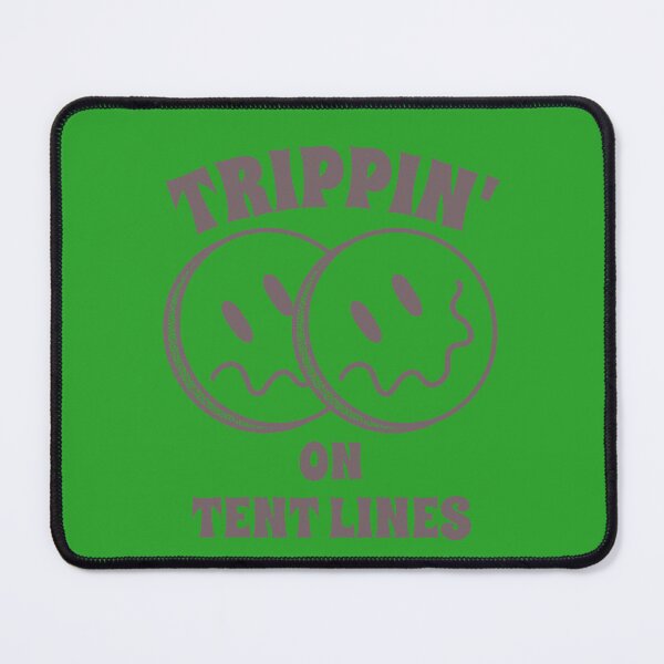Item preview, Trippin' On Tent Lines designed and sold by GrufTee.