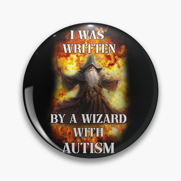 Item preview, i was written by a wizard with autism wizard meme designed and sold by InMyMentalEra.