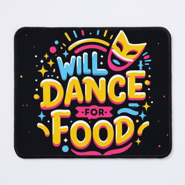 Item preview, Will dance for food designed and sold by korky333.