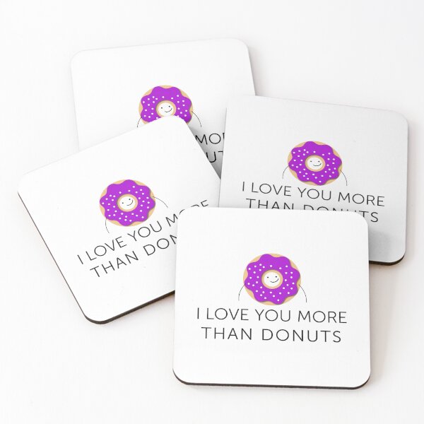 Item preview, Donuts With 'I Love You More Than Donuts' Words designed and sold by Luxuriously.