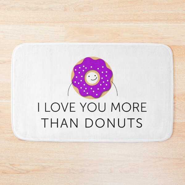 Item preview, Donuts With 'I Love You More Than Donuts' Words designed and sold by Luxuriously.