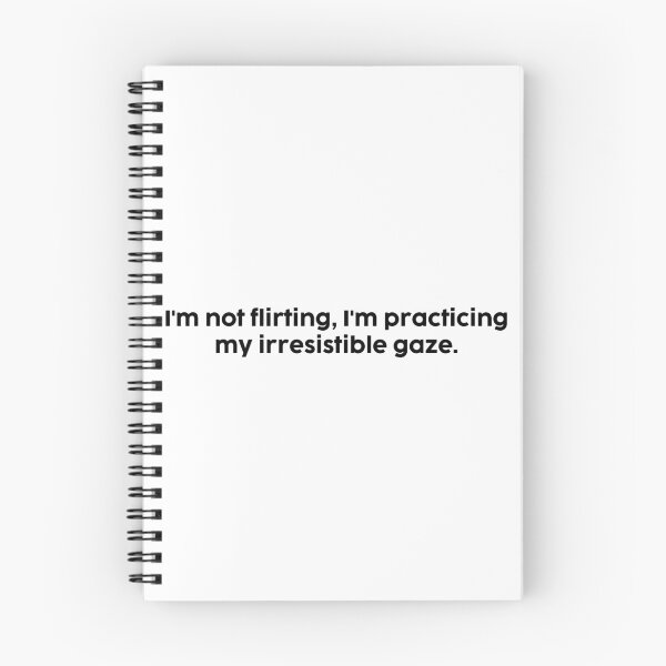 Item preview, I'm not flirting, I'm practicing my irresistible gaze. designed and sold by onicaras.