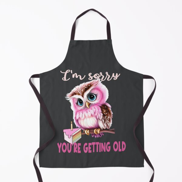 Item preview, Im sorry youre getting old designed and sold by giftfromheart.