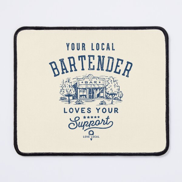 Item preview, Your Local Bartender Loves Your Support Classic designed and sold by Geek Updated.