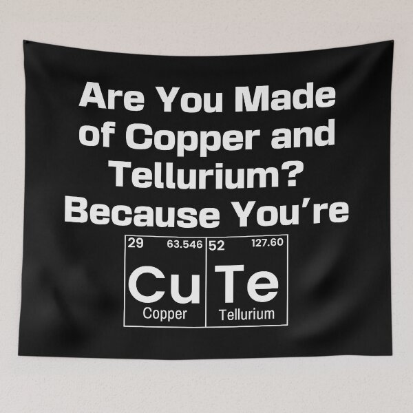 Item preview, Cute Chemistry Pun - Copper and Tellurium Funny Quote. Gift for chemist. designed and sold by Unitepeople.