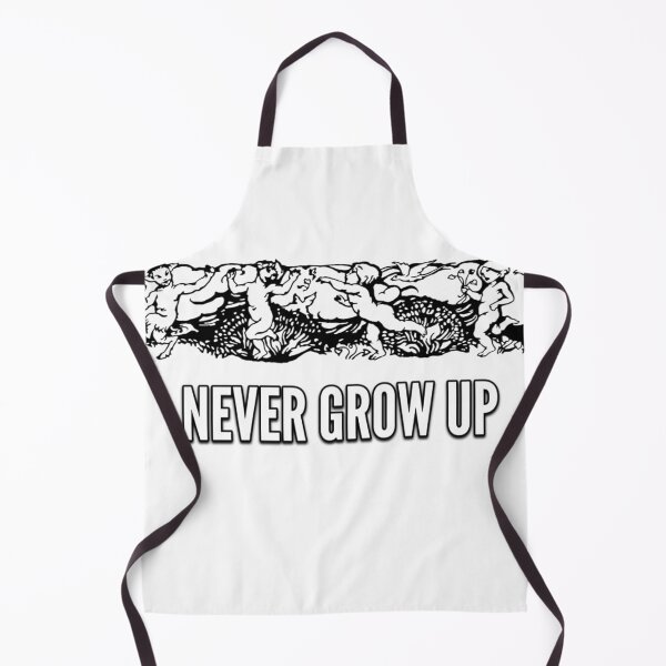 Item preview, "NEVER GROW UP" Approach to Life Mantra designed and sold by nickbrayimages.