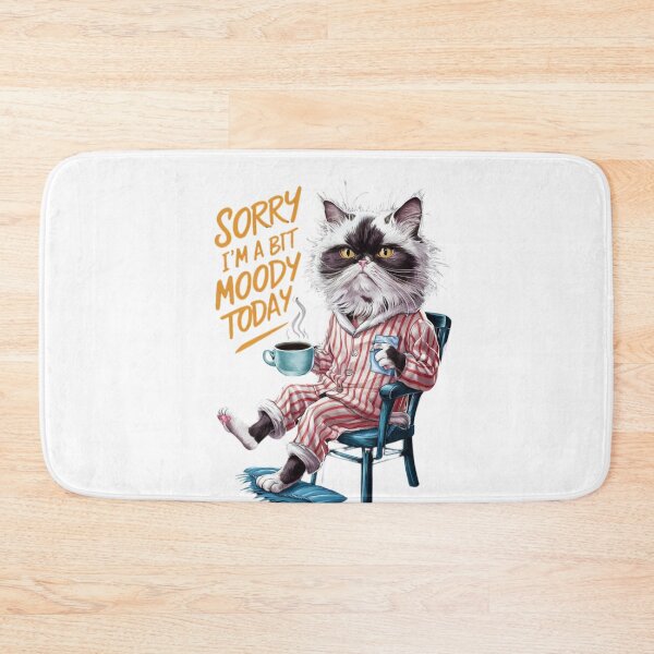 Item preview, Sorry I'm A Bit Moody Today designed and sold by MABROTH.