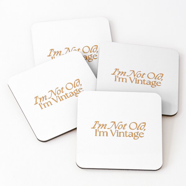 Item preview, I'm Not Old, I'm Vintage designed and sold by Lorets-Designs.