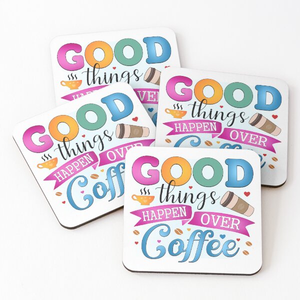 Item preview, Good Things Happen Over Coffee designed and sold by MarigoldandLily.