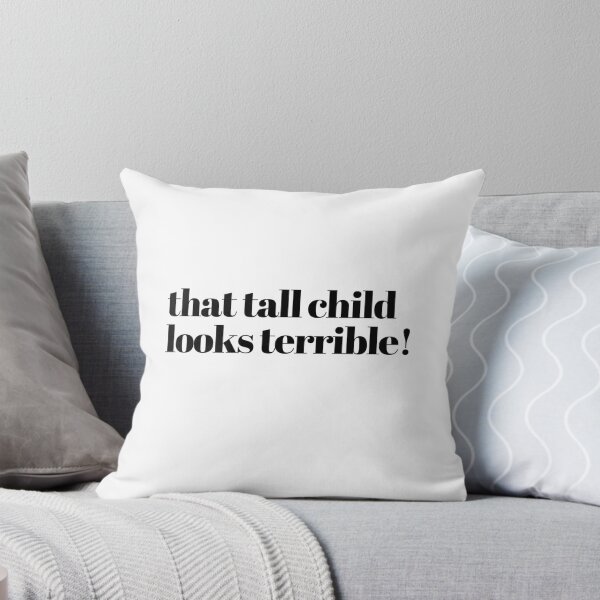 Item preview, That Tall Child Looks Terrible! designed and sold by Lee Schmidt.