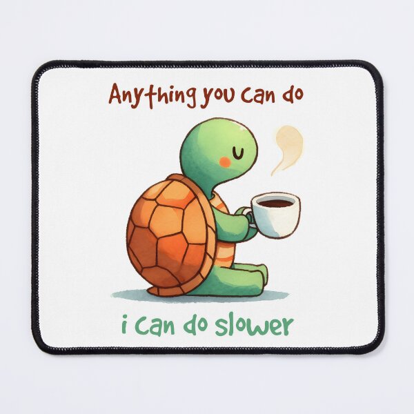 Item preview, Anything you can do I can do slower - Funny Turtle Quote designed and sold by Kidzz.