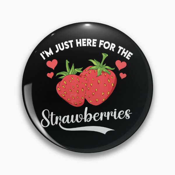 Item preview, I'm Just Here for The Strawberries-Strawberry Picking Farms Gifts -Covered Strawberries designed and sold by belladesign7.