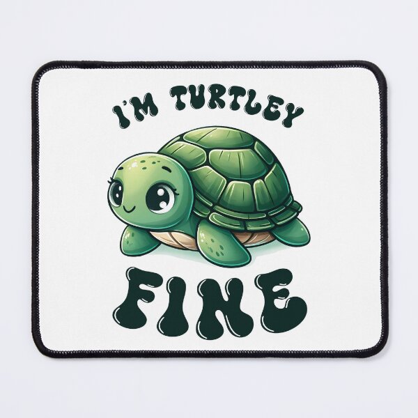 Item preview, I am turtely fine - Funny Turtle Quote designed and sold by Kidzz.