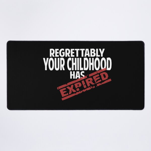 Item preview, Regrettably your childhood has expired designed and sold by giftfromheart.