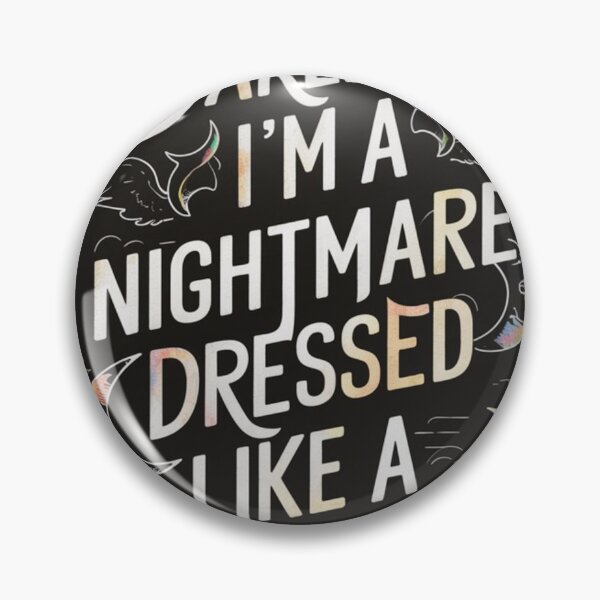 Item preview, Darling: I'm a nightmare dressed like a daydream designed and sold by arjad3n.