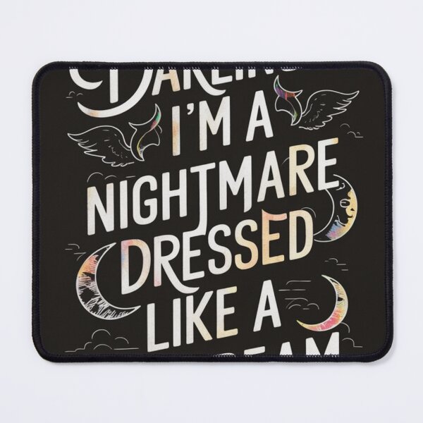 Item preview, Darling: I'm a nightmare dressed like a daydream designed and sold by arjad3n.