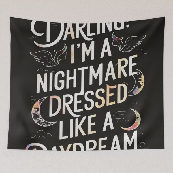 Item preview, Darling: I'm a nightmare dressed like a daydream designed and sold by arjad3n.