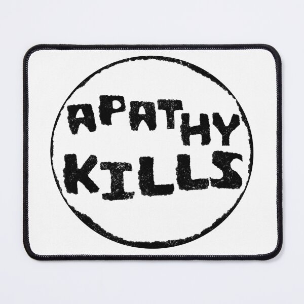Item preview, Apathy Kills designed and sold by Rasmenia.