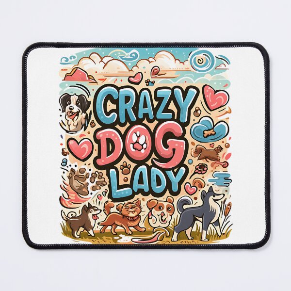 Item preview, Crazy Dog Lady designed and sold by Buyfastcart.