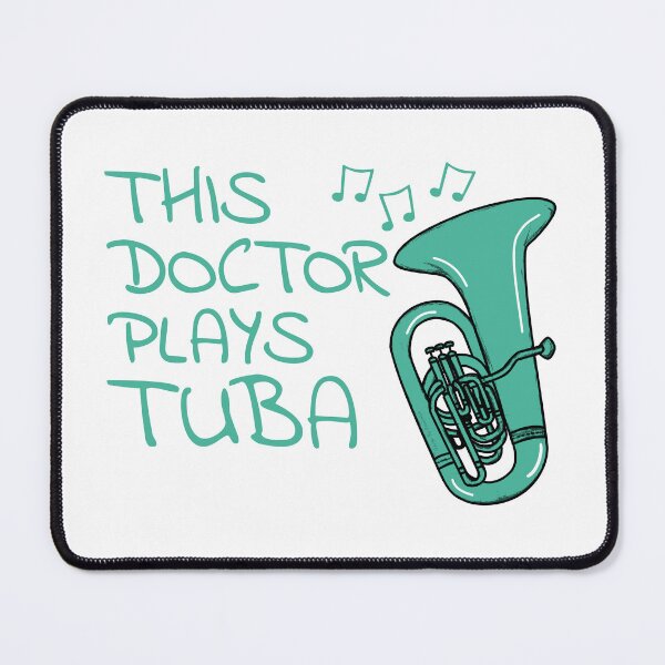 Item preview, This Doctor Plays Tuba, Tubaist Brass Musician designed and sold by doodlerob.