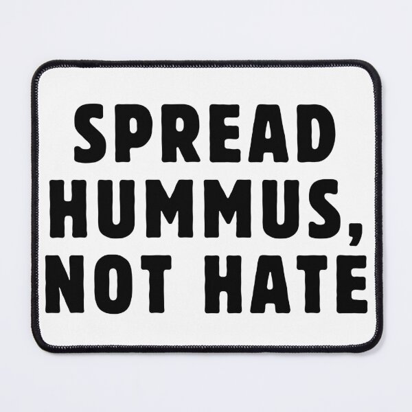 Item preview, SPREAD HUMMUS NOT HATE designed and sold by happinestSHOP.