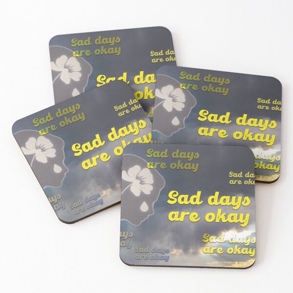 Item preview, Sad days are okay designed and sold by Mauswohn.