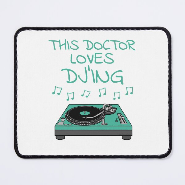 Item preview, This Doctor Loves DJ'ing, DJ Music Producer Musician designed and sold by doodlerob.