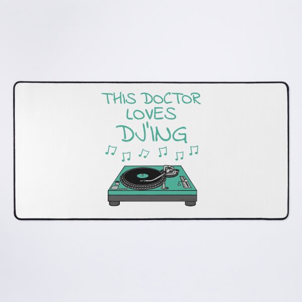 Item preview, This Doctor Loves DJ'ing, DJ Music Producer Musician designed and sold by doodlerob.