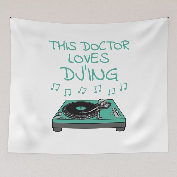 Item preview, This Doctor Loves DJ'ing, DJ Music Producer Musician designed and sold by doodlerob.