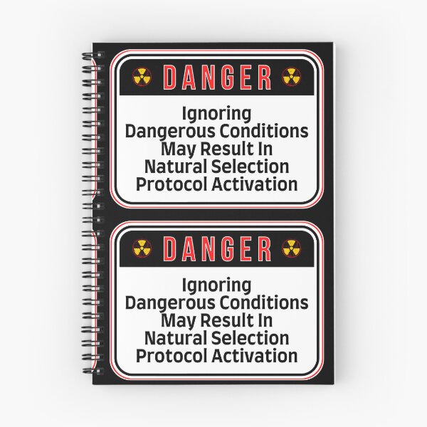 Item preview, DANGER:  Ignoring Hazardous Conditions May Result In Natural Selection Protocol Activation - funny warning signs designed and sold by DesignsFromTW-S.