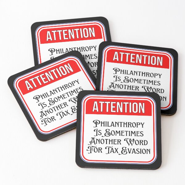 Item preview, ATTENTION:  Philanthropy Is Sometimes Another Word For Tax Evasion - funny warning signs designed and sold by DesignsFromTW-S.