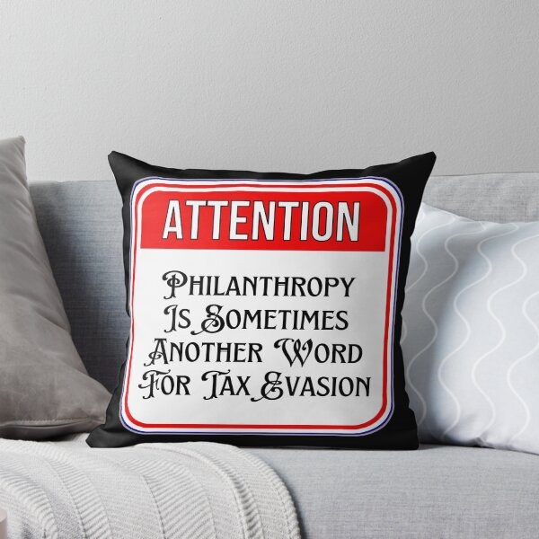 Item preview, ATTENTION:  Philanthropy Is Sometimes Another Word For Tax Evasion - funny warning signs designed and sold by DesignsFromTW-S.