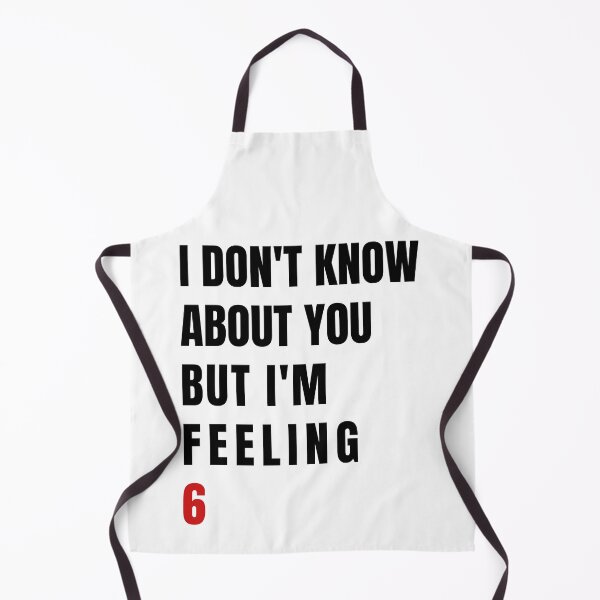 Item preview, I Don't Know About You But I'm Feeling 6, Swiftie Gift designed and sold by throuplescorner.