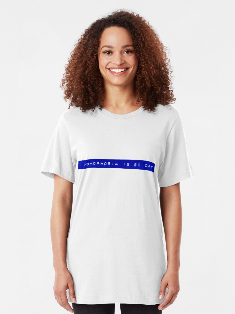 Alternate view of Homophobia is So Gay T-shirt I Slim Fit T-Shirt