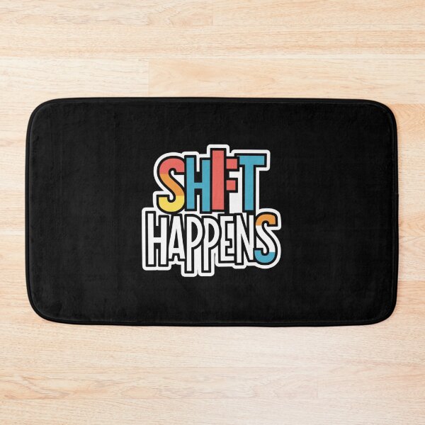 Item preview, Shift Happens designed and sold by Peter Stawicki.